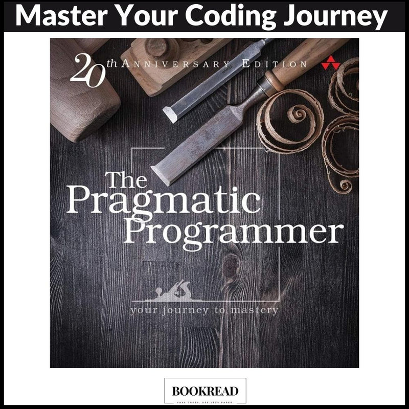 The Pragmatic Programmer: Your Journey To Mastery, 20th Anniversary Edition (2nd Edition) 2nd Edition